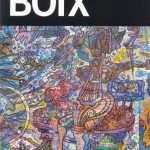 Alain Jouffroy. « Boix’ Fest » Dalarnas Musuem, Falun, Suède. Edizioni d´Arte Severgnini. 2001