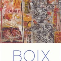 Fernando Arrabal. « Boix: tiempo de esplendor ». Galeria José de Ibarra. Barcelona. 2007